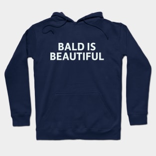 Bald is Beautiful Hoodie